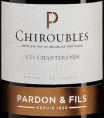 Chiroubles « Les Chanteranes » Pardon & Fils