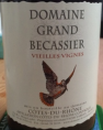 Domaine Grand Becassier Vieilles Vignes